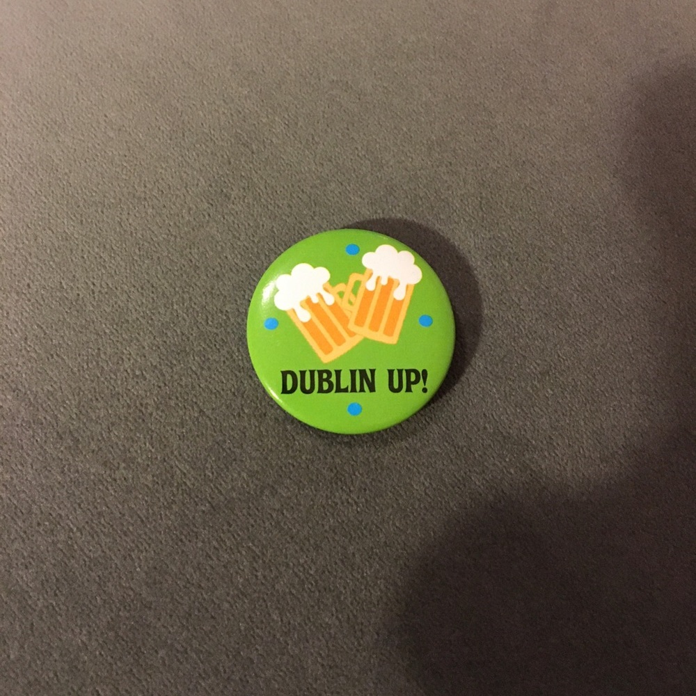 Dublin’ Up Pin